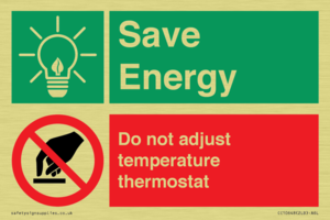 Save Energy - Do not adjust temperature thermostat